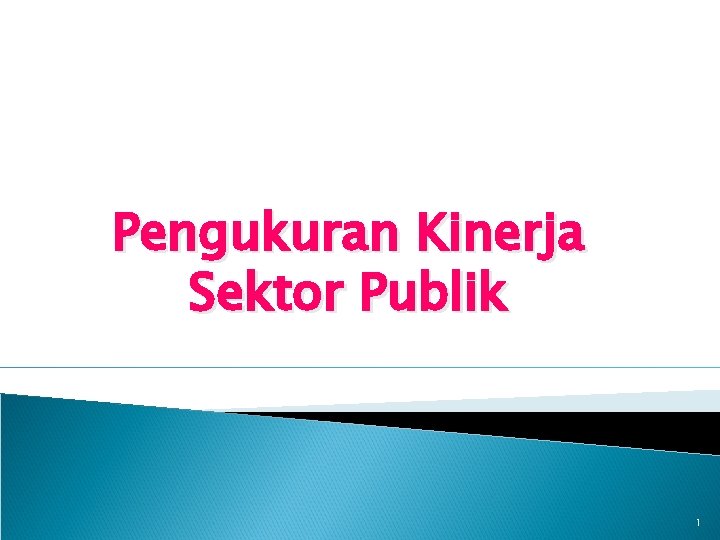 Pengukuran Kinerja Sektor Publik 1 