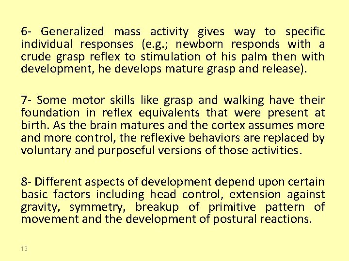 6 - Generalized mass activity gives way to specific individual responses (e. g. ;