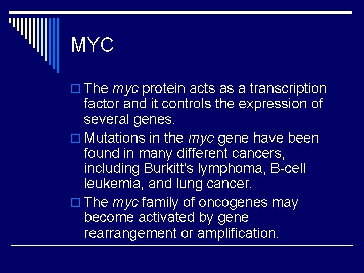 MYC o The myc protein acts as a transcription factor and it controls the