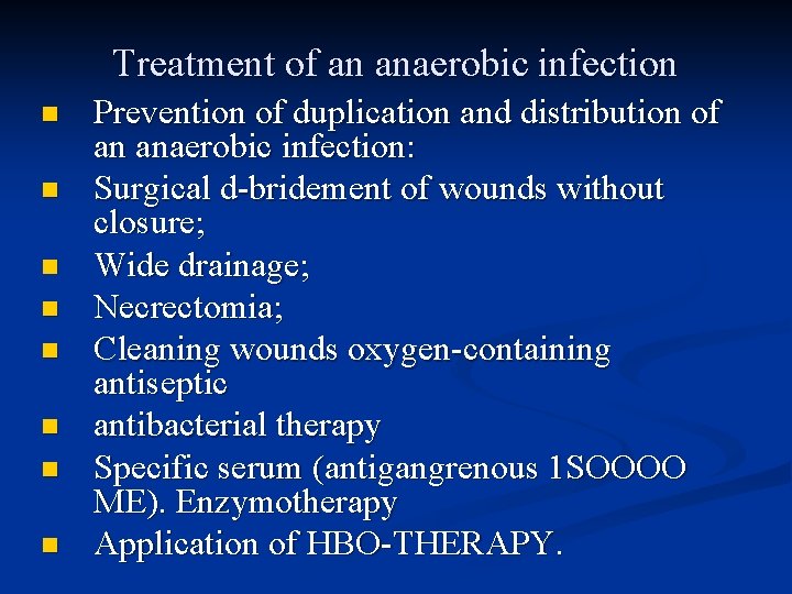 Treatment of an anaerobic infection n n n n Prevention of duplication and distribution
