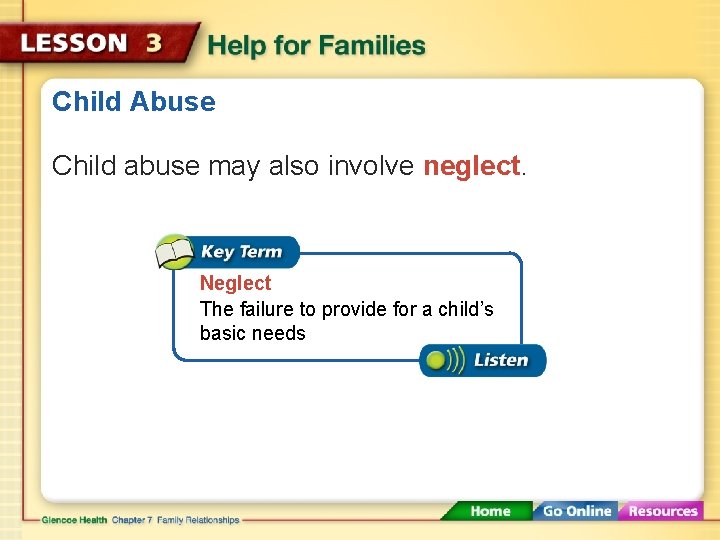 Child Abuse Child abuse may also involve neglect. Neglect The failure to provide for