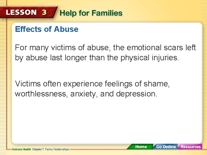 Effects of Abuse For many victims of abuse, the emotional scars left by abuse