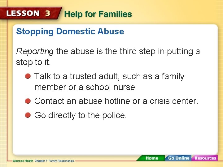 Stopping Domestic Abuse Reporting the abuse is the third step in putting a stop