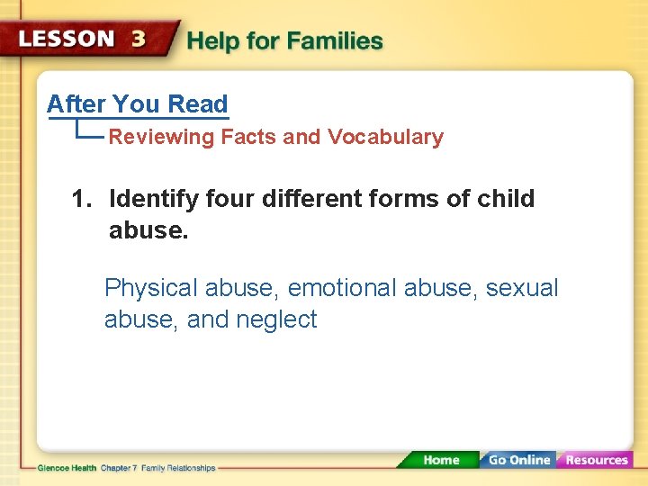 After You Read Reviewing Facts and Vocabulary 1. Identify four different forms of child