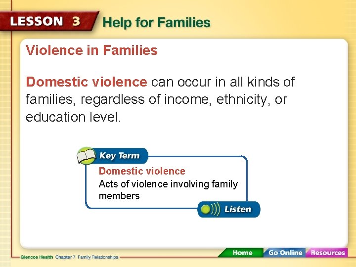 Violence in Families Domestic violence can occur in all kinds of families, regardless of