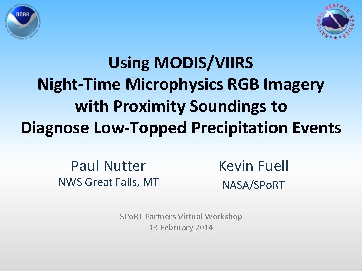 Using MODIS/VIIRS Night-Time Microphysics RGB Imagery with Proximity Soundings to Diagnose Low-Topped Precipitation Events