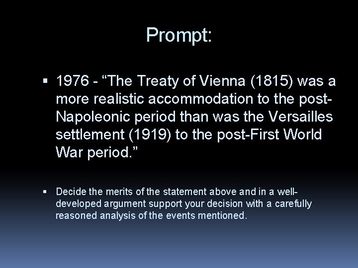 Prompt: 1976 - “The Treaty of Vienna (1815) was a more realistic accommodation to