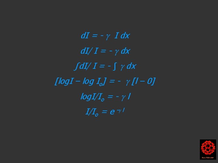 d. I = - I dx d. I/ I = - dx ∫d. I/ d. I = - I dx d. I/ I = - dx ∫d. I/