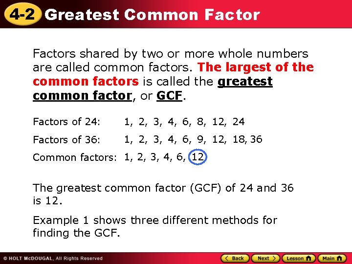 4 -2 Greatest Common Factors shared by two or more whole numbers are called