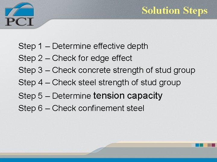 Solution Steps Step 1 – Determine effective depth Step 2 – Check for edge Solution Steps Step 1 – Determine effective depth Step 2 – Check for edge