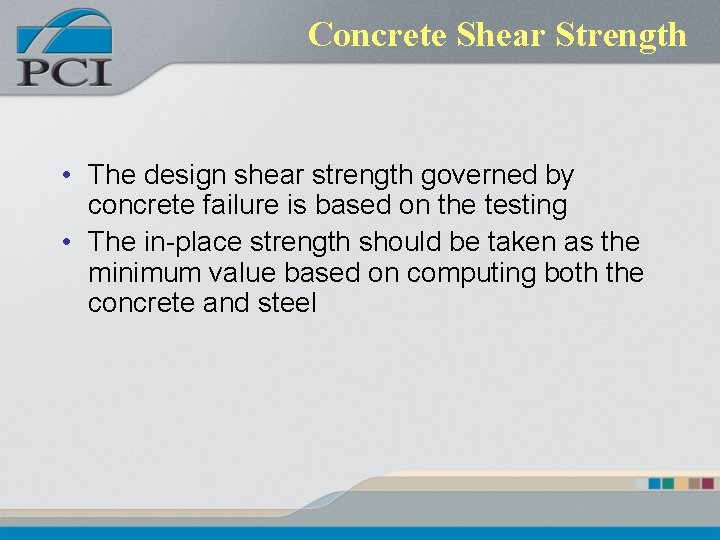 Concrete Shear Strength • The design shear strength governed by concrete failure is based Concrete Shear Strength • The design shear strength governed by concrete failure is based