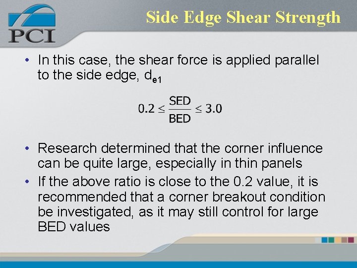 Side Edge Shear Strength • In this case, the shear force is applied parallel Side Edge Shear Strength • In this case, the shear force is applied parallel