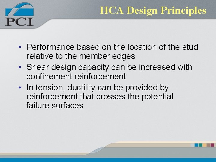 HCA Design Principles • Performance based on the location of the stud relative to HCA Design Principles • Performance based on the location of the stud relative to