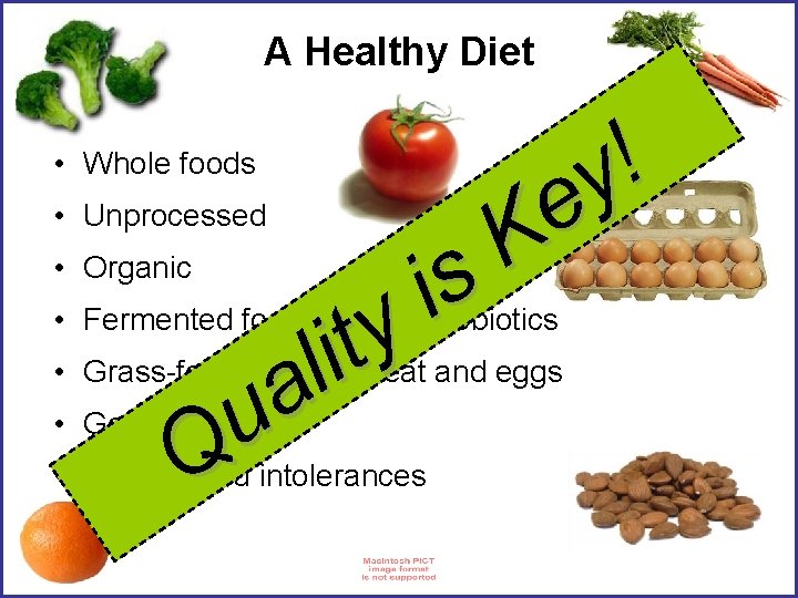 A Healthy Diet ! y e K s i y t i l a