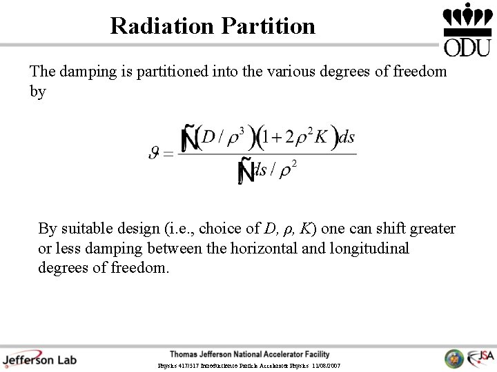 Radiation Partition The damping is partitioned into the various degrees of freedom by By