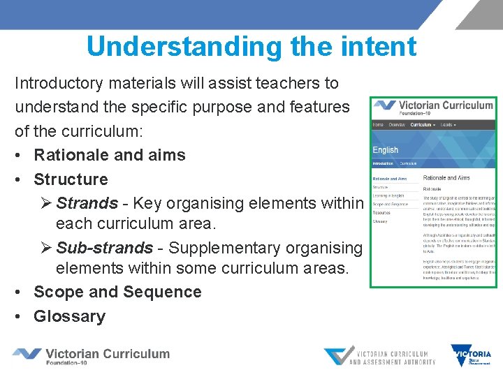 Understanding the intent Introductory materials will assist teachers to understand the specific purpose and