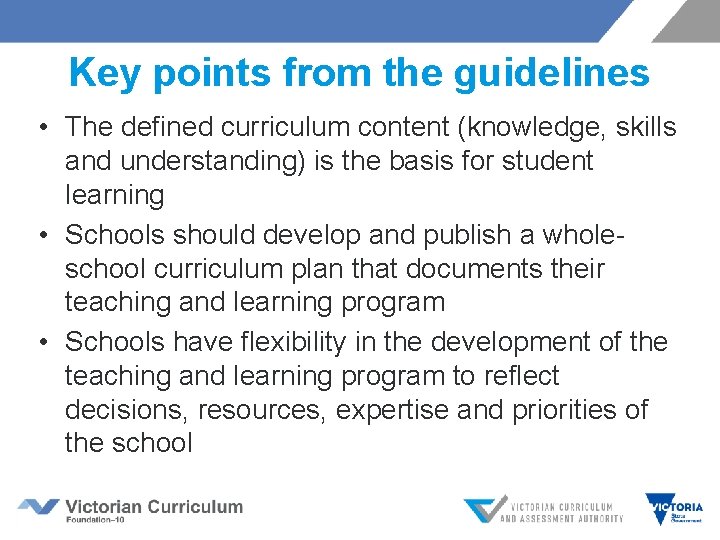 Key points from the guidelines • The defined curriculum content (knowledge, skills and understanding)