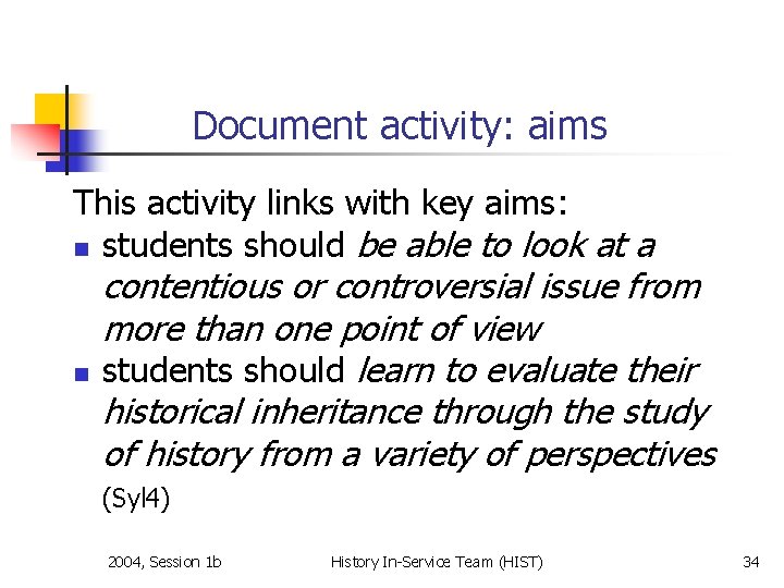 Document activity: aims This activity links with key aims: n students should be able
