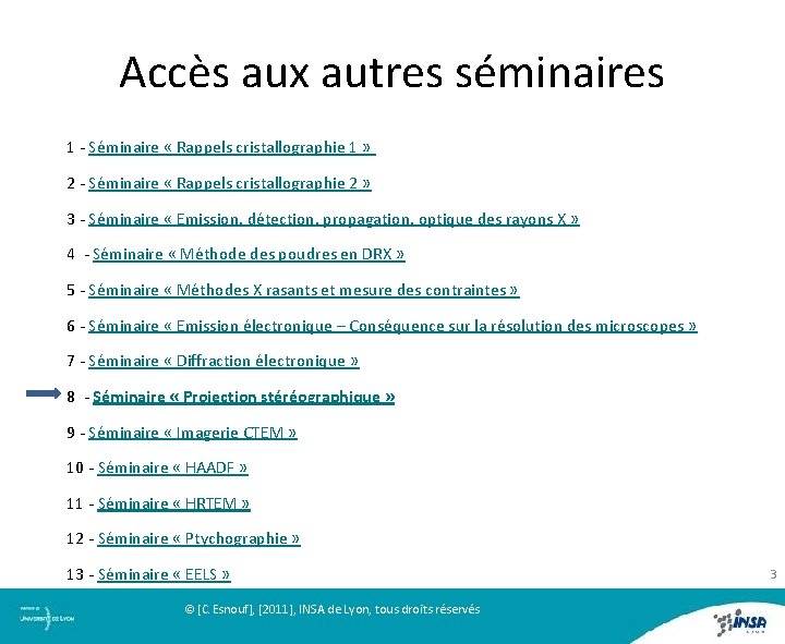 Accès aux autres séminaires 1 - Séminaire « Rappels cristallographie 1 » 2 -