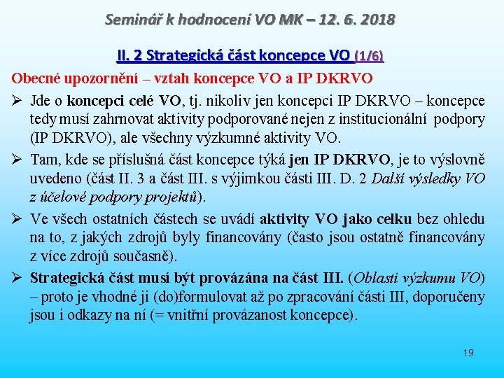 Seminář k hodnocení VO MK – 12. 6. 2018 II. 2 Strategická část koncepce