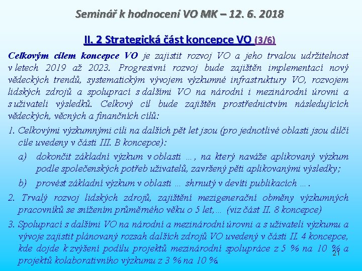 Seminář k hodnocení VO MK – 12. 6. 2018 II. 2 Strategická část koncepce