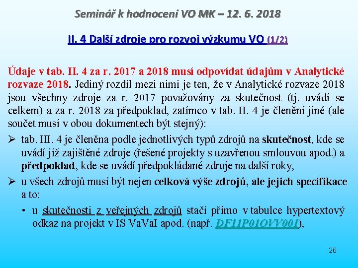 Seminář k hodnocení VO MK – 12. 6. 2018 II. 4 Další zdroje pro