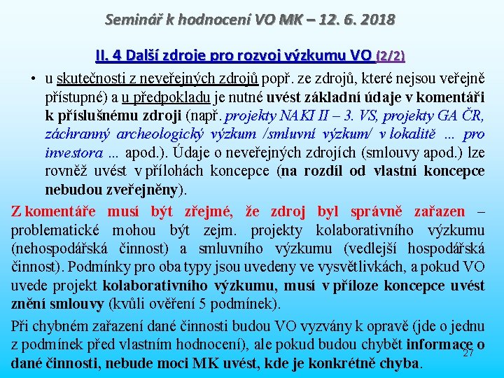 Seminář k hodnocení VO MK – 12. 6. 2018 II. 4 Další zdroje pro