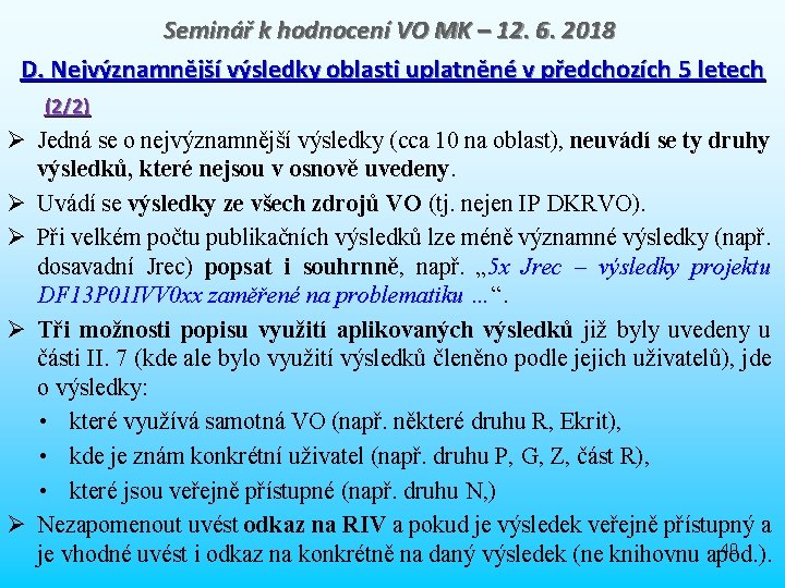 Seminář k hodnocení VO MK – 12. 6. 2018 D. Nejvýznamnější výsledky oblasti uplatněné