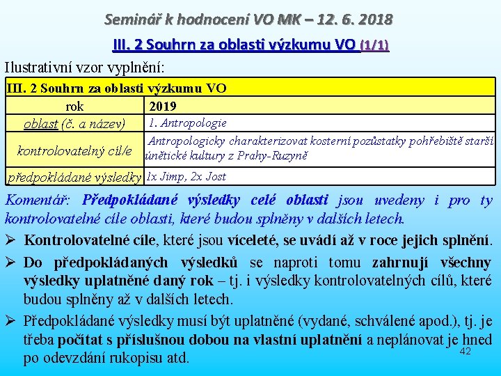 Seminář k hodnocení VO MK – 12. 6. 2018 III. 2 Souhrn za oblasti