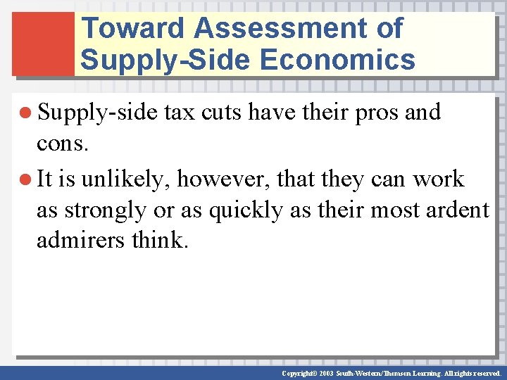 Toward Assessment of Supply-Side Economics ● Supply-side tax cuts have their pros and cons. Toward Assessment of Supply-Side Economics ● Supply-side tax cuts have their pros and cons.