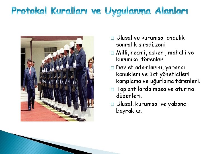 � � � Ulusal ve kurumsal önceliksonralık sıradüzeni. Milli, resmi, askeri, mahalli ve kurumsal