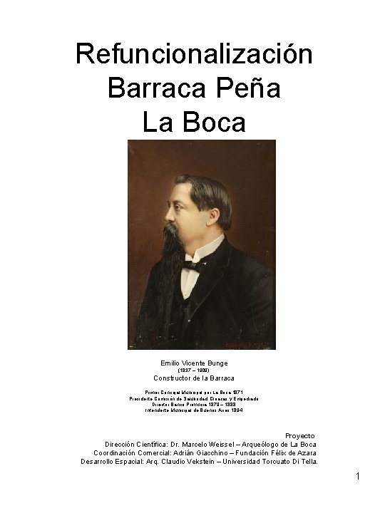 Refuncionalización Barraca Peña La Boca Emilio Vicente Bunge (1837 – 1909) Constructor de la