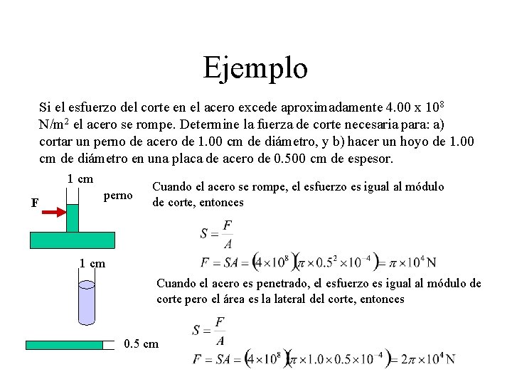 Ejemplo Si el esfuerzo del corte en el acero excede aproximadamente 4. 00 x Ejemplo Si el esfuerzo del corte en el acero excede aproximadamente 4. 00 x