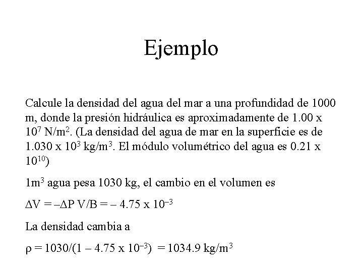 Ejemplo Calcule la densidad del agua del mar a una profundidad de 1000 m, Ejemplo Calcule la densidad del agua del mar a una profundidad de 1000 m,
