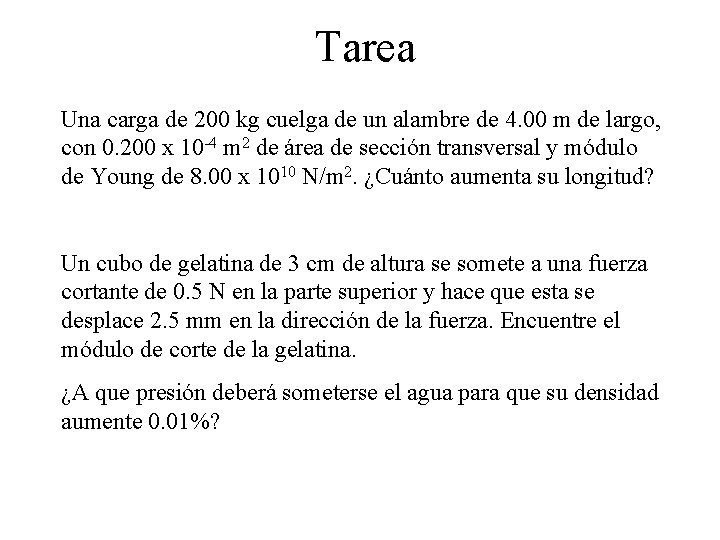 Tarea Una carga de 200 kg cuelga de un alambre de 4. 00 m Tarea Una carga de 200 kg cuelga de un alambre de 4. 00 m