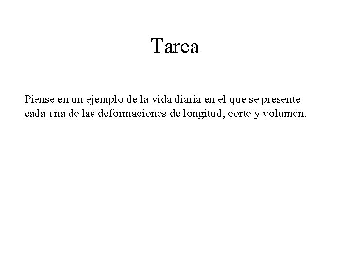 Tarea Piense en un ejemplo de la vida diaria en el que se presente Tarea Piense en un ejemplo de la vida diaria en el que se presente