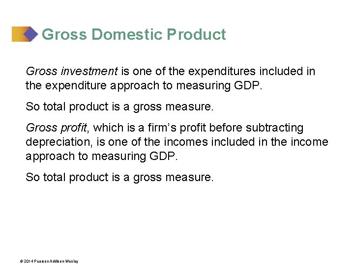 Gross Domestic Product Gross investment is one of the expenditures included in the expenditure