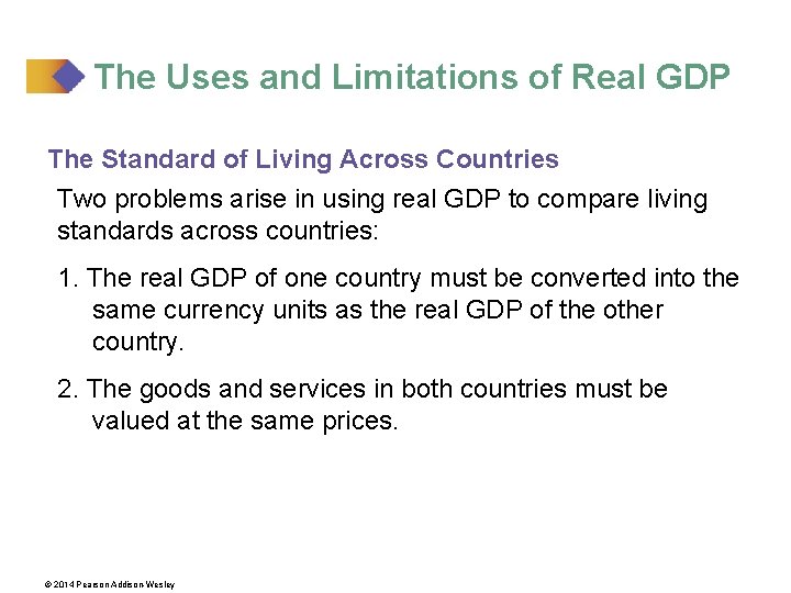 The Uses and Limitations of Real GDP The Standard of Living Across Countries Two