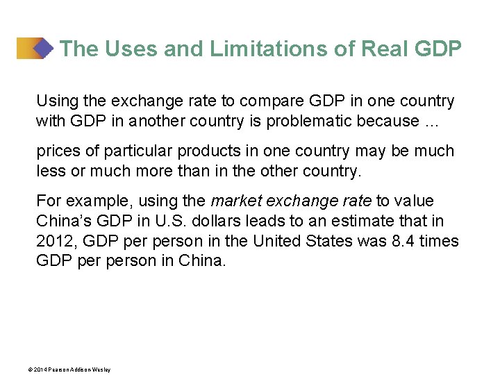 The Uses and Limitations of Real GDP Using the exchange rate to compare GDP
