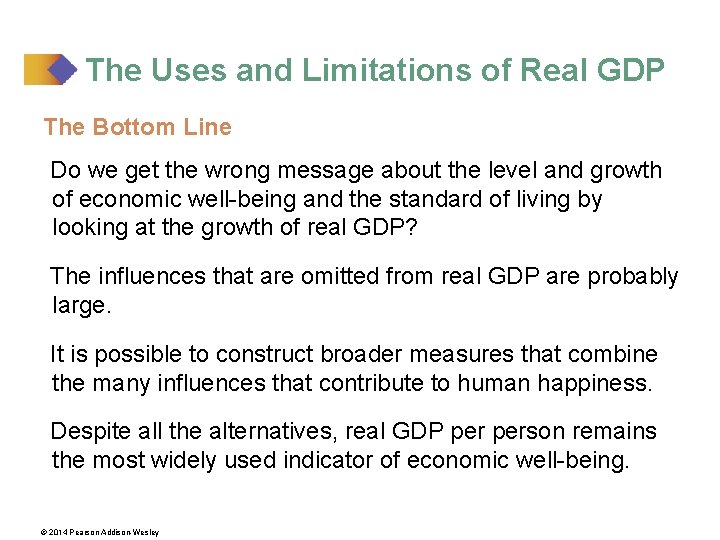 The Uses and Limitations of Real GDP The Bottom Line Do we get the