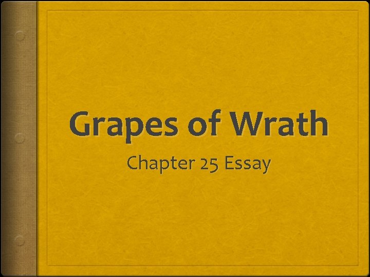 Grapes of Wrath Chapter 25 Essay 