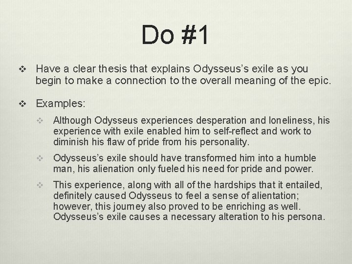 Do #1 v Have a clear thesis that explains Odysseus’s exile as you begin