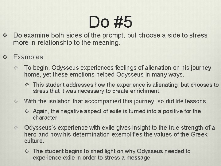 Do #5 v Do examine both sides of the prompt, but choose a side