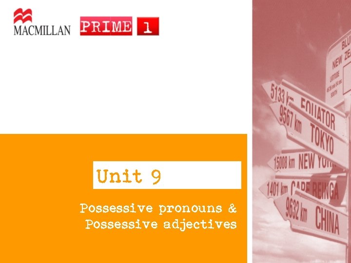Unit 9 Possessive pronouns & Possessive adjectives 