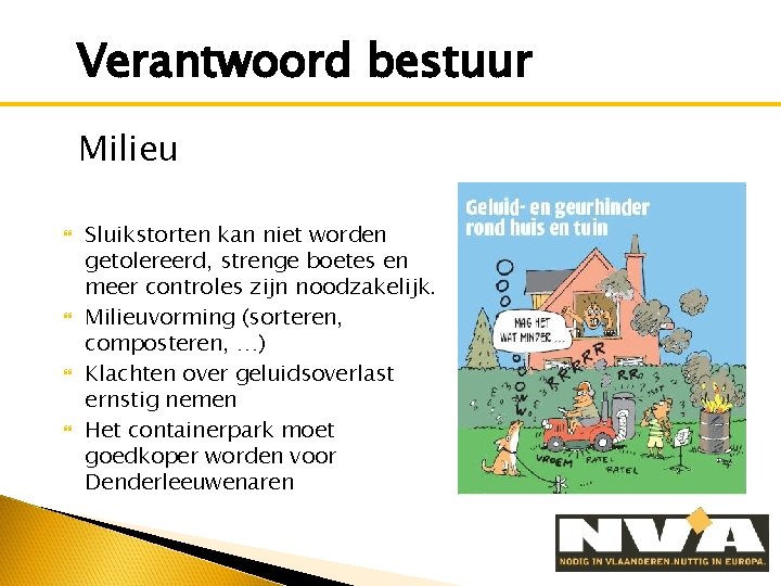 Verantwoord bestuur Milieu Sluikstorten kan niet worden getolereerd, strenge boetes en meer controles zijn