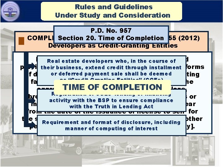 Rules and Guidelines TIME OF COMPLETION Under Study and Consideration P. D. No. 957