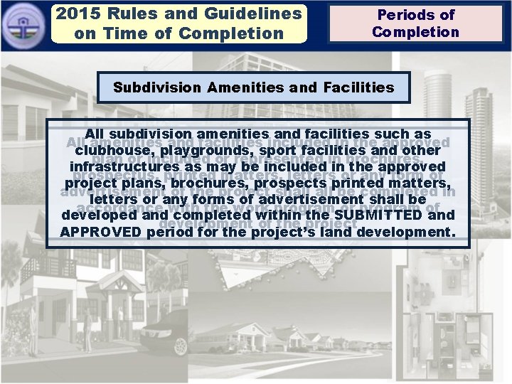 2015 Rules and Guidelines on Time of Completion Periods of Completion Subdivision Condominium Amenities