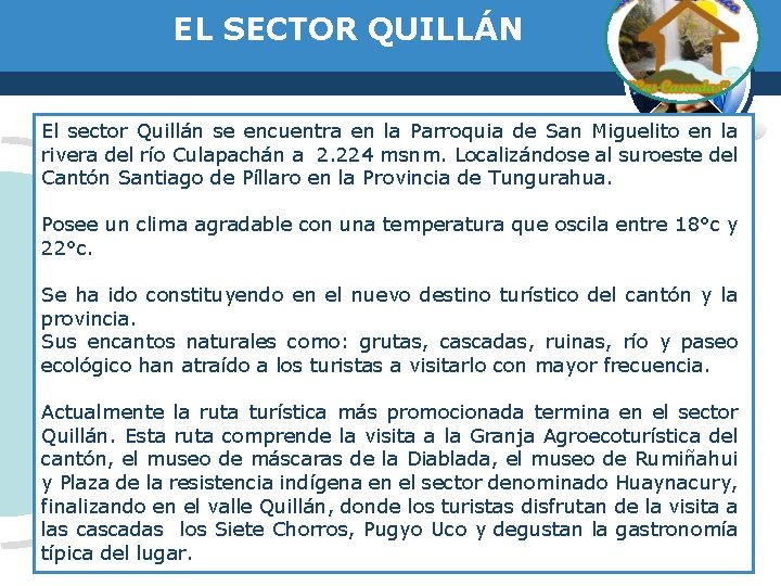 EL SECTOR QUILLÁN El sector Quillán se encuentra en la Parroquia de San Miguelito