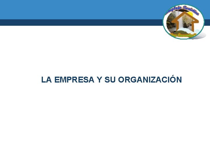 LA EMPRESA Y SU ORGANIZACIÓN 