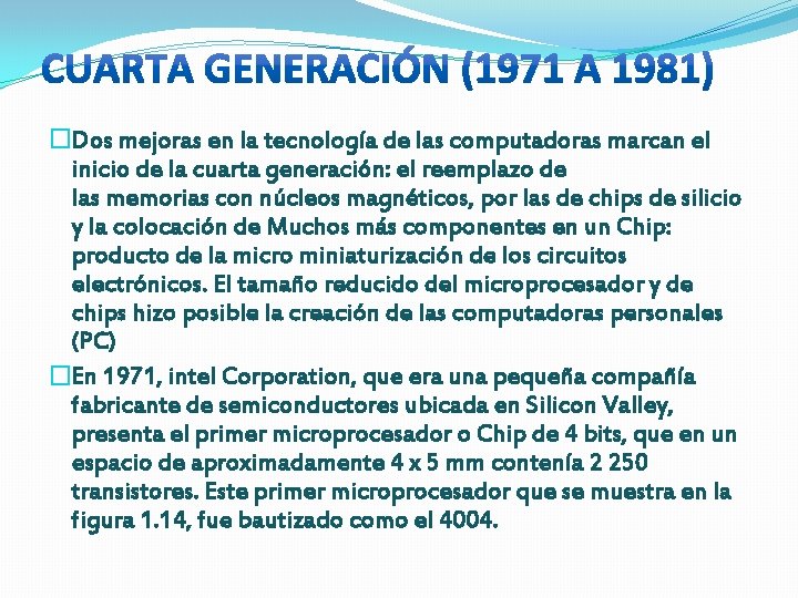 �Dos mejoras en la tecnología de las computadoras marcan el inicio de la cuarta